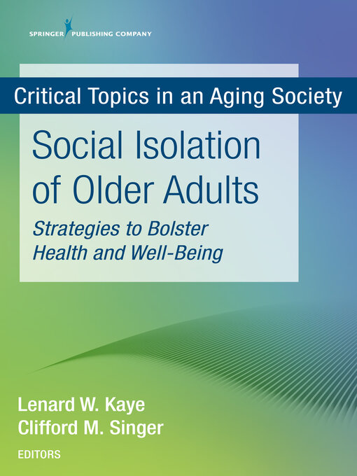 Title details for Social Isolation of Older Adults by Lenard W. Kaye - Available